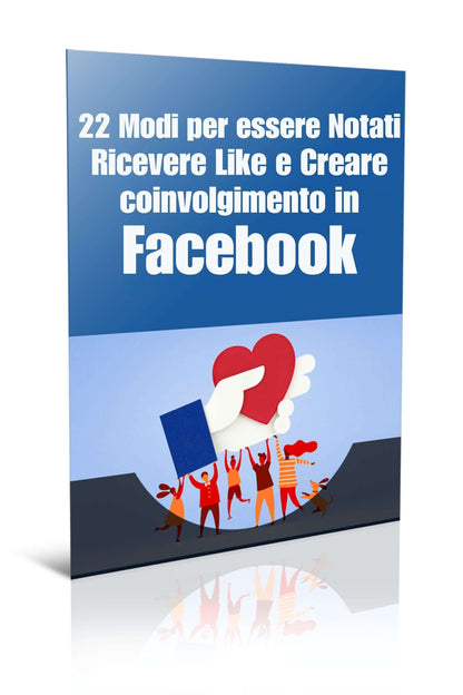 22 Modi per Essere Notati, Ricevere Like e Creare Coinvolgimento su FacebookCoinvolgimento, Community building, Connessioni online, Contenuti irresistibili, Crescita personale, Facebook, Gestione della pagina, Hashtag Efficaci, Like, Marketing personale,