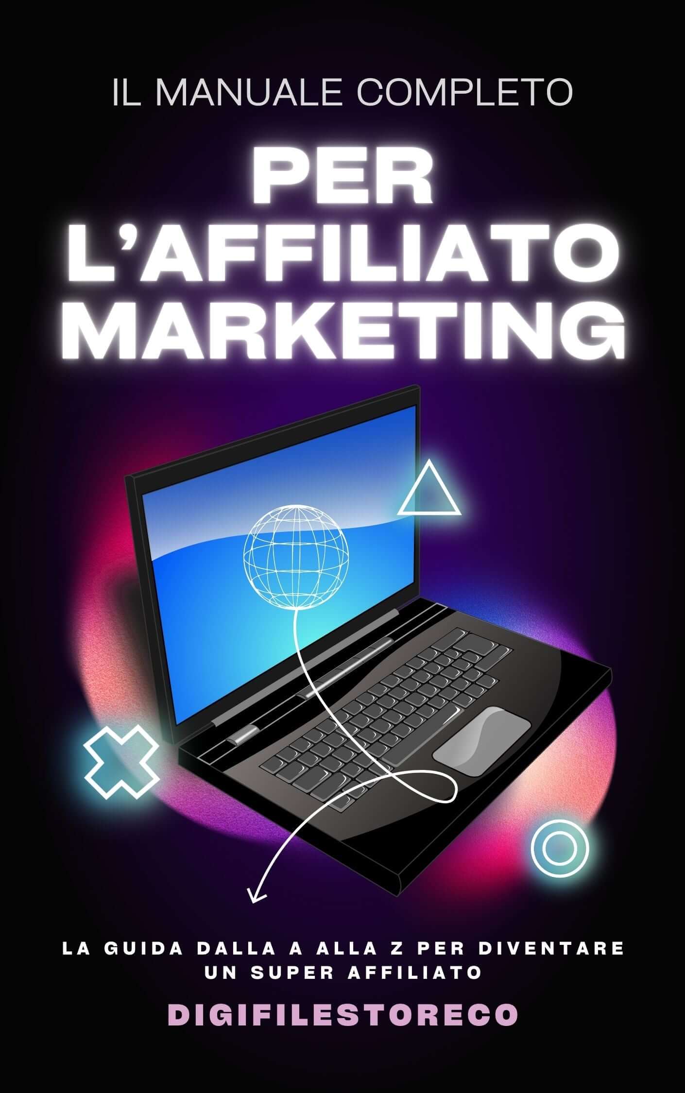 il manuale completo per l'affiliate marketingAffiliate Marketing,Contenuti coinvolgenti,Entate passive,Guadagni passivi,Guida completa,Monetizzazione online,Selezione prodotti,Strategie Avanzate,Successo Online,Super affiliato€26.50